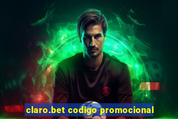 claro.bet codigo promocional